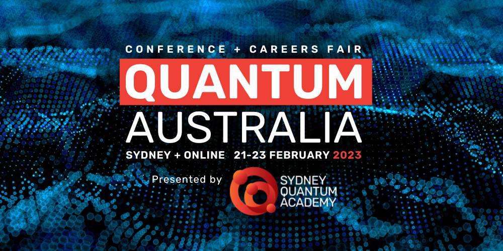 Quantum Australia 2023 Conference and Careers Fair University of